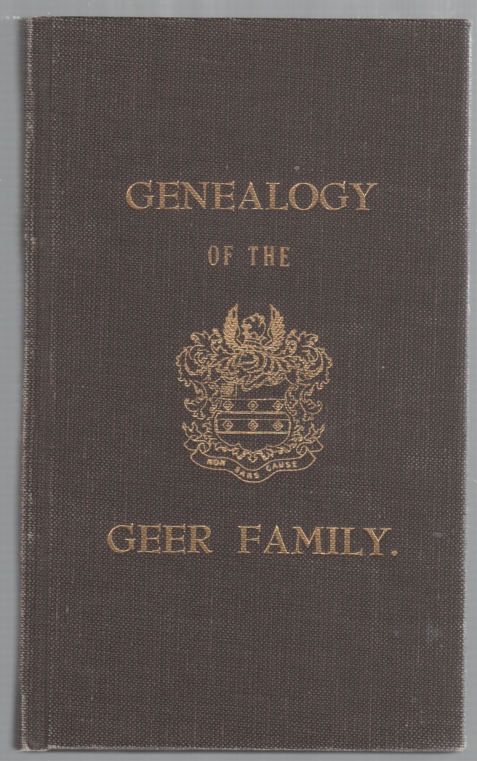 Historical Sketch and Genealogy of George & Thomas Geer from 1621 to 1856